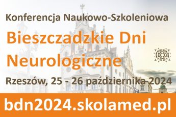 Konferencja Naukowo-Szkoleniowa „Bieszczadzkie Dni Neurologiczne”