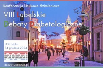 Konferencja Naukowo-Szkoleniowa „VIII Lubelskie Debaty Diabetologiczne”